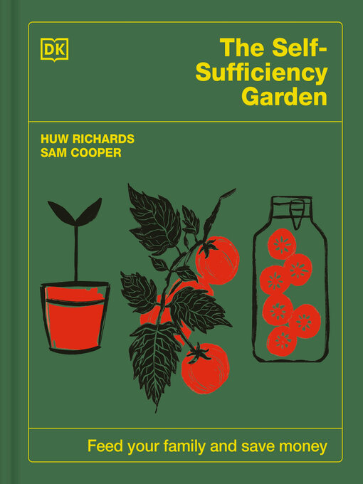 Title details for The Self-Sufficiency Garden by Huw Richards - Available